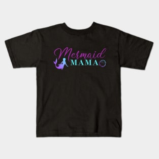 Mermaid Mama Funny Graphic Womens Mom T-Shirt Kids T-Shirt